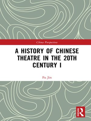 cover image of A History of Chinese Theatre in the 20th Century I